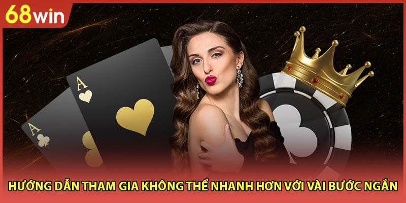 Hướng dẫn tham gia không thể nhanh hơn với vài bước ngắn